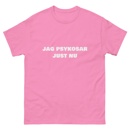 Jag psykosar just nu