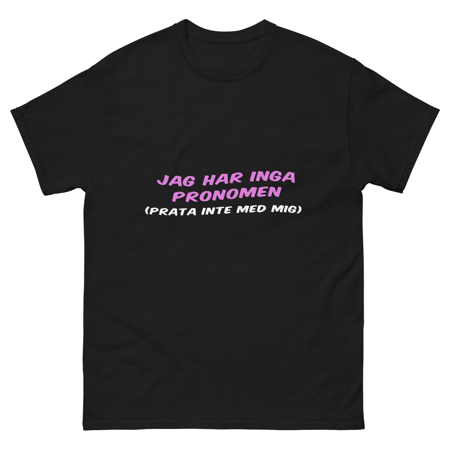 Jag har inga pronomen (prata inte med mig)