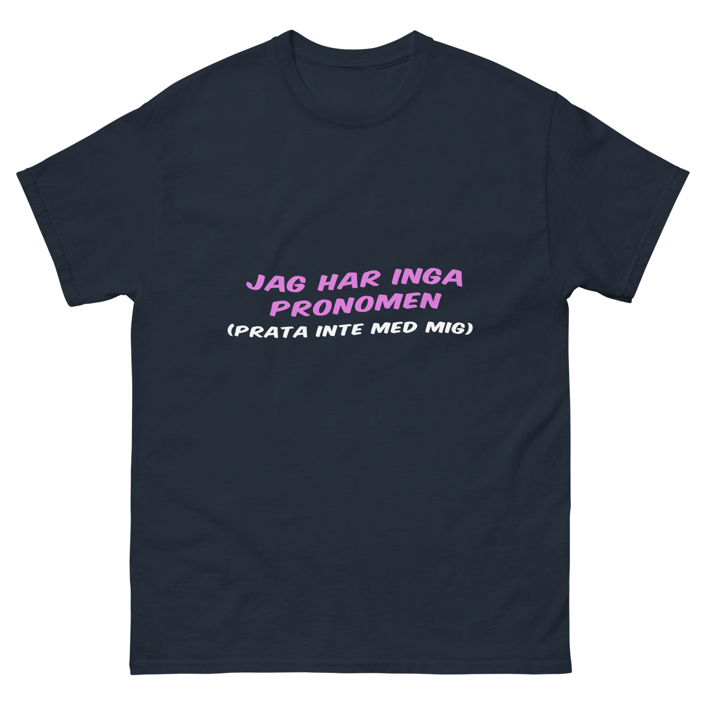 Jag har inga pronomen (prata inte med mig)