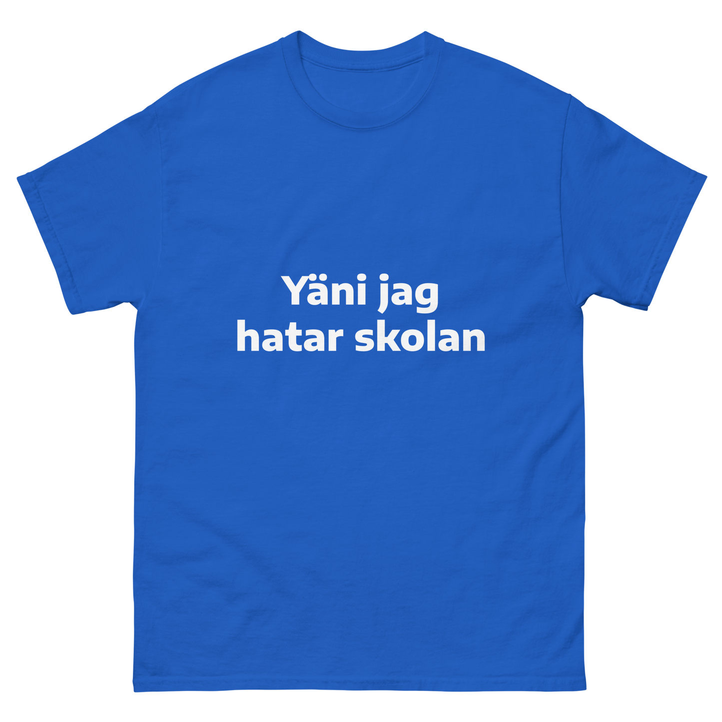 Yäni jag hatar skolan