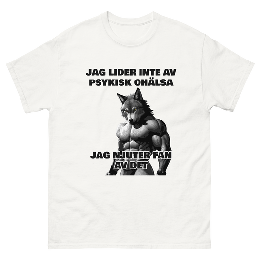 Jag lider inte av psykisk ohälsa, jag njuter fan av det